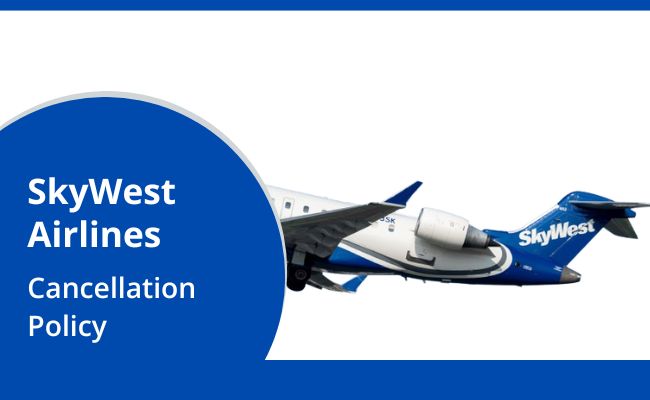 Cancellation Policy SkyWest  Airlines