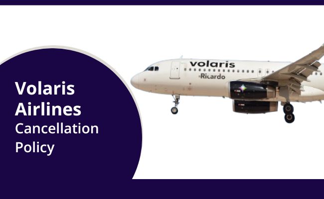 Cancellation Policy Volaris Airlines