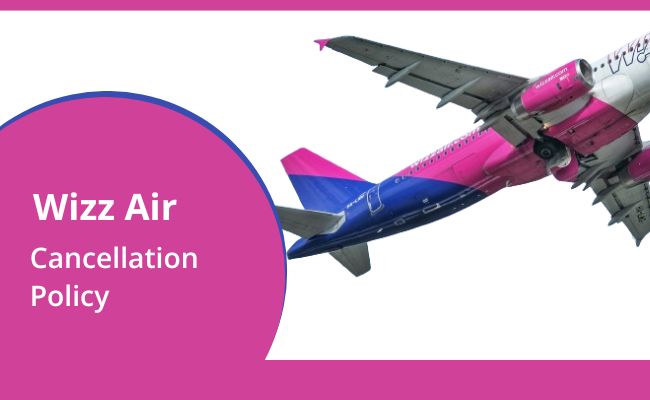 Cancellation Policy Wizz Air 