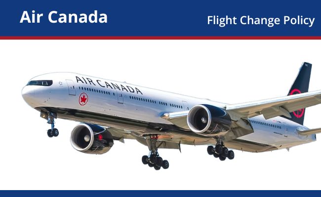 Air Canada Flight Change Policy