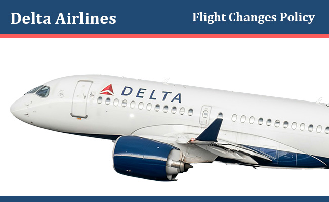 Delta Airlines Flight Change Policy