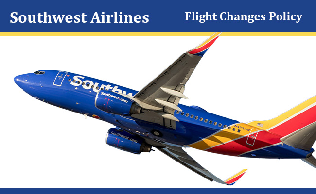 Southwest Airlines Flight Change Policy