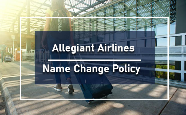 Allegiant Airline Name Correction Guidelines