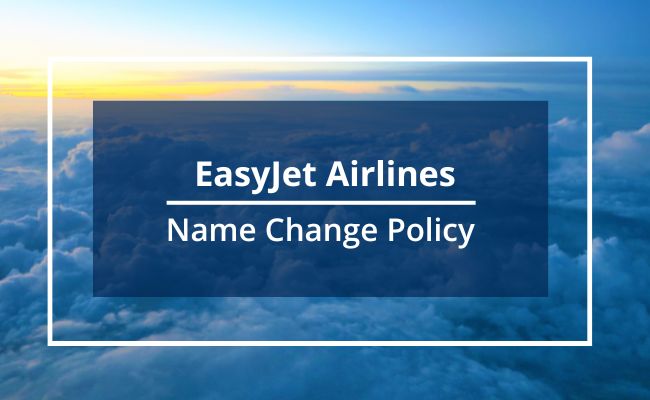 EasyJet Airline Name Correction Guidelines