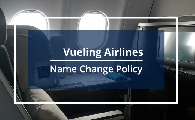Vueling Airlines Name Correction Guidelines